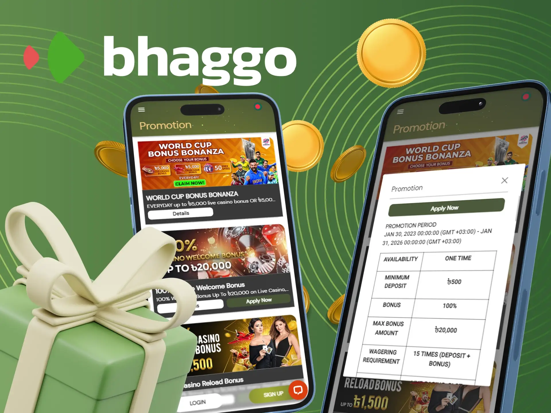 There is a welcome bonus available on the Bhaggo mobile app.